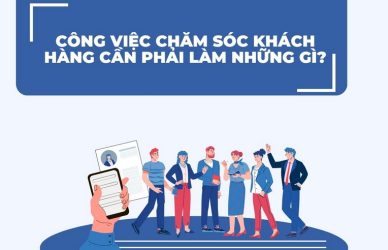 Công Việc Chăm Sóc Khách Hàng Cần Phải Làm Những Gì?